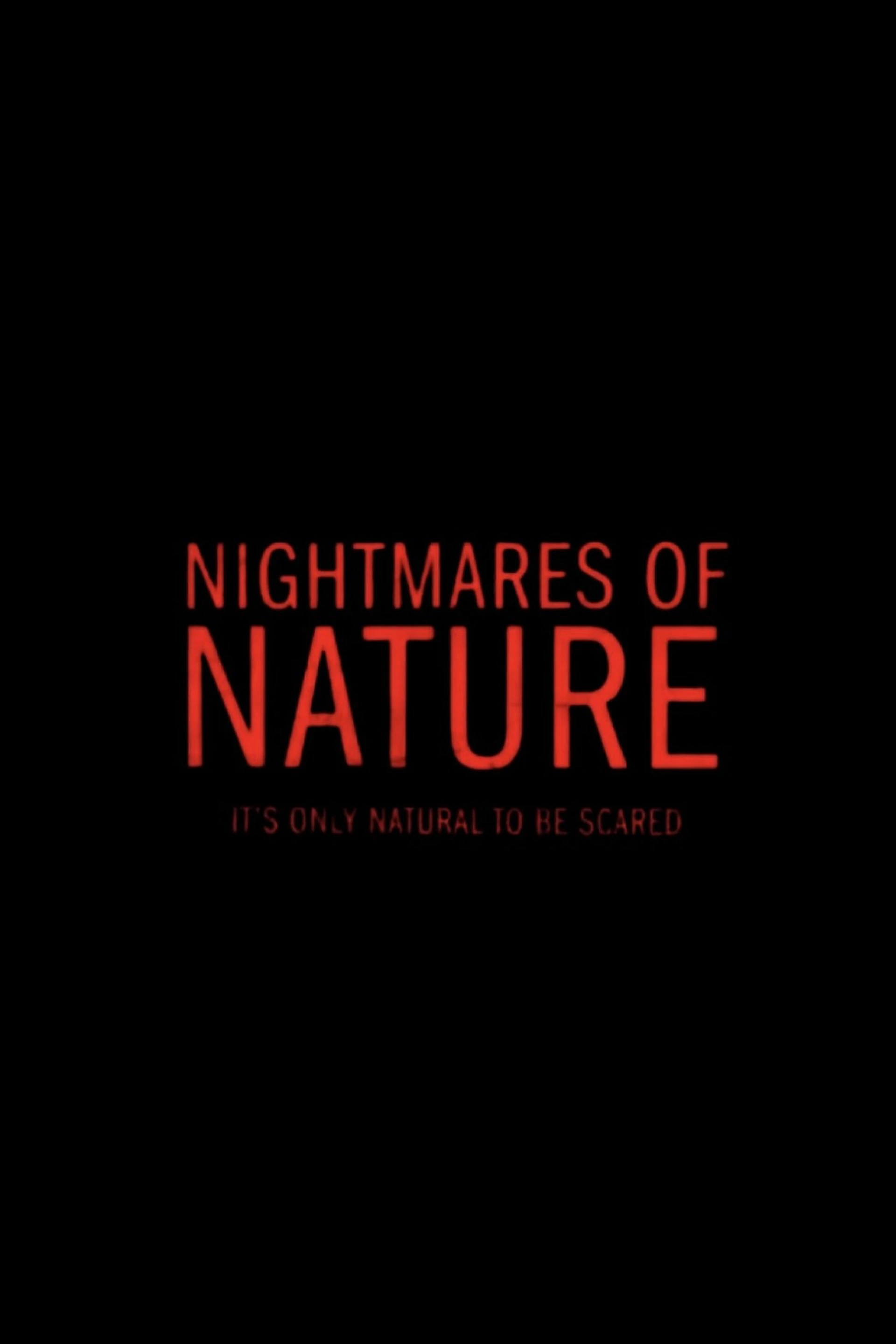 Ác Mộng Của Thiên Nhiên Nightmares of Nature