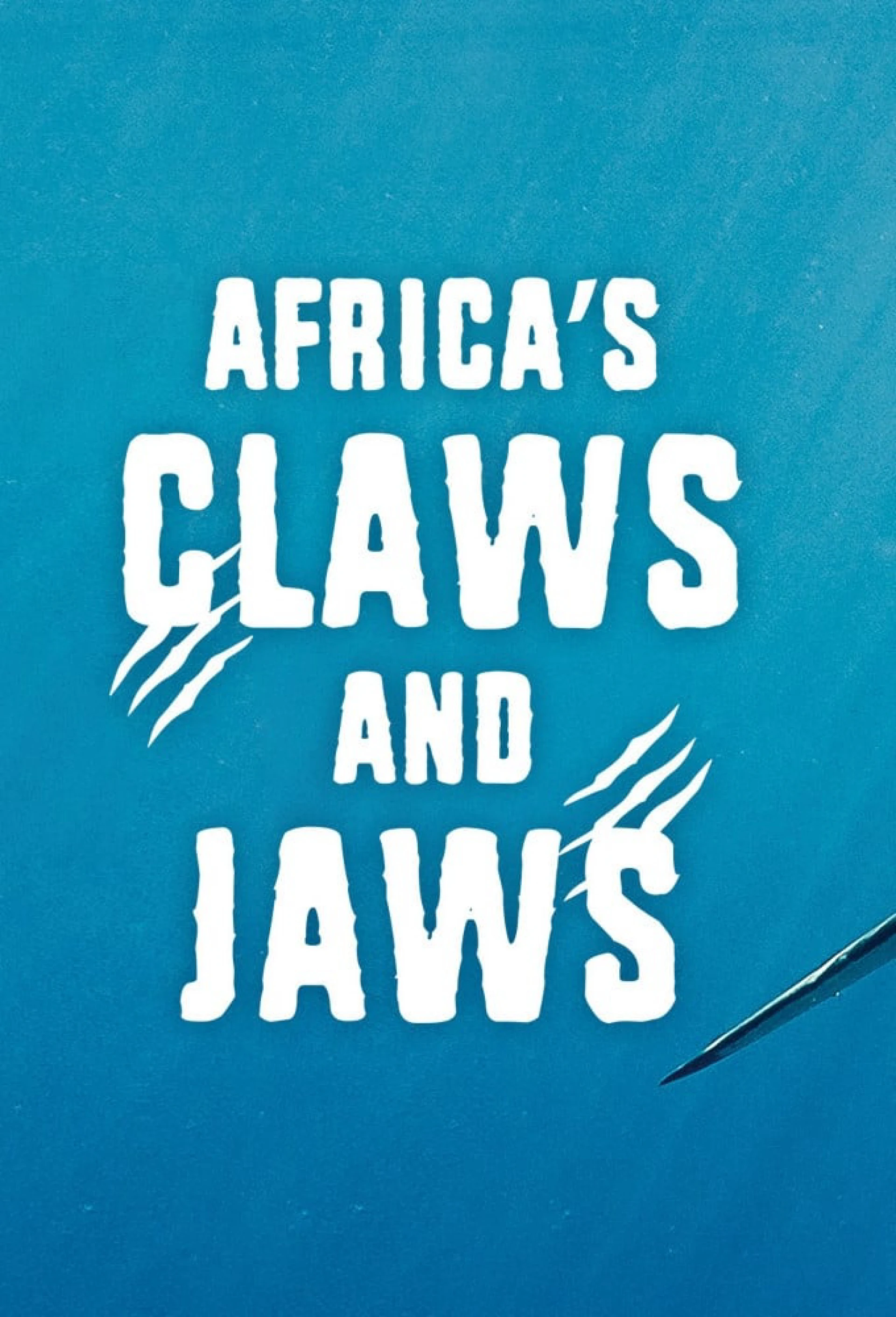 Africa's Claws and Jaws Africa's Claws and Jaws