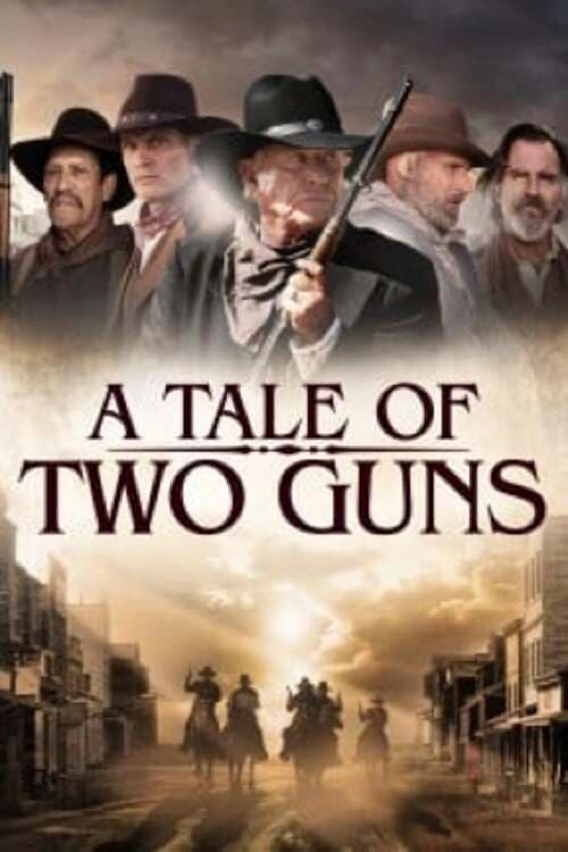 Hai Tay Súng Huyền Thoại A Tale of Two Guns