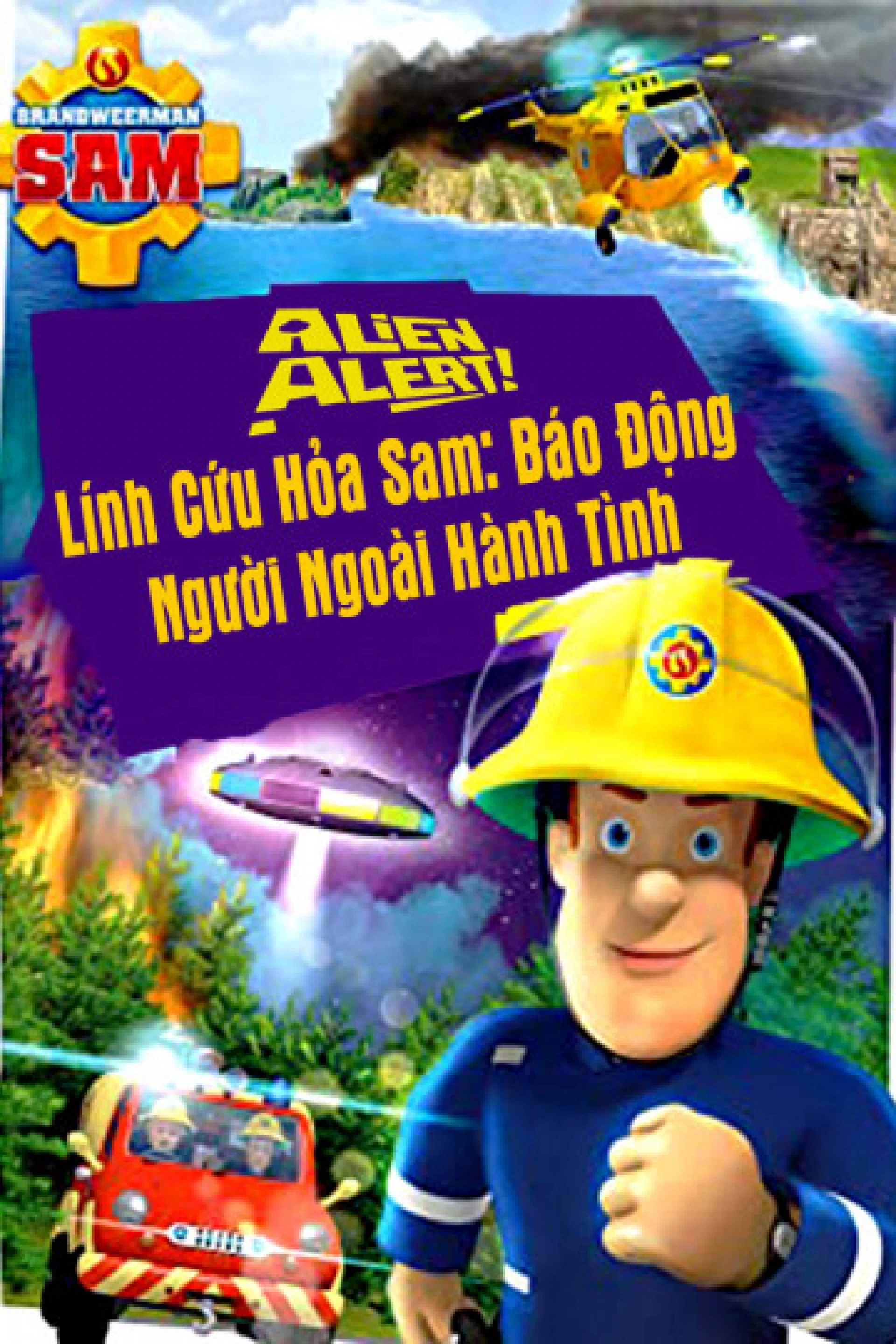 Lính Cứu Hỏa Sam Báo Động Người Ngoài Hành Tinh Alien Alert