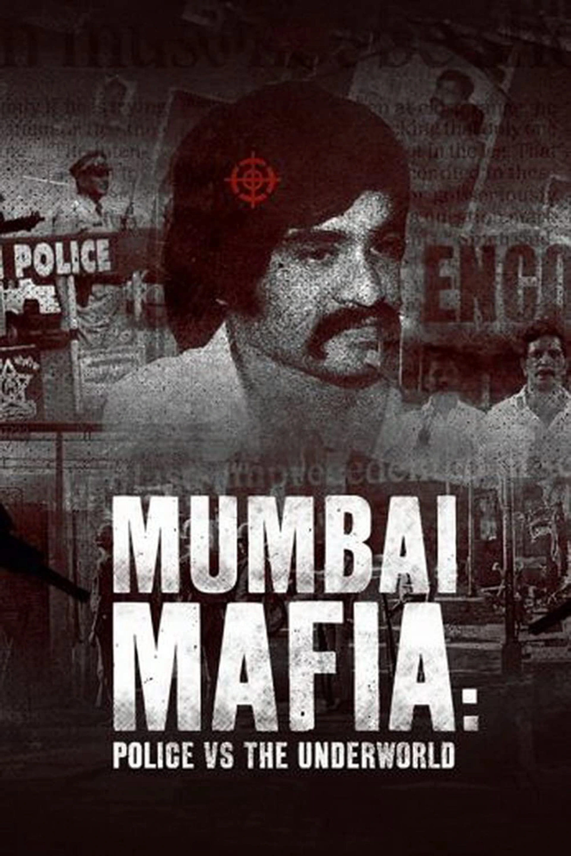 Mafia Mumbai: Cảnh sát và thế giới ngầm Mumbai Mafia: Police vs The Underworld