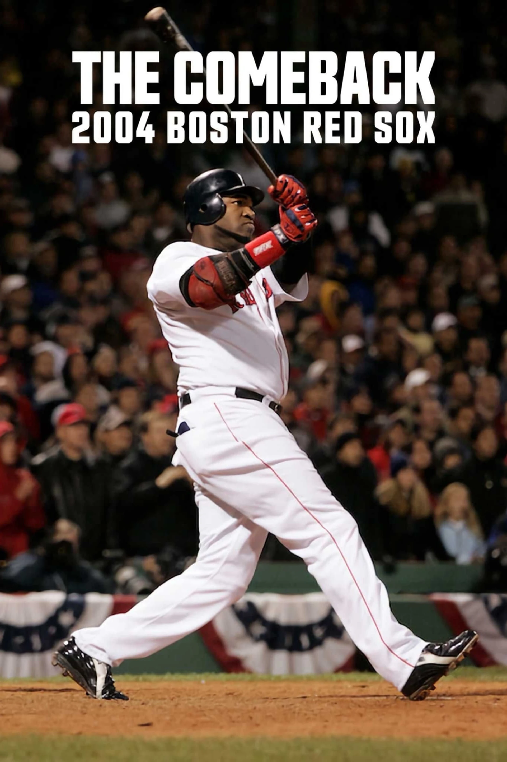 Màn lội ngược dòng: 2004 Boston Red Sox The Comeback: 2004 Boston Red Sox