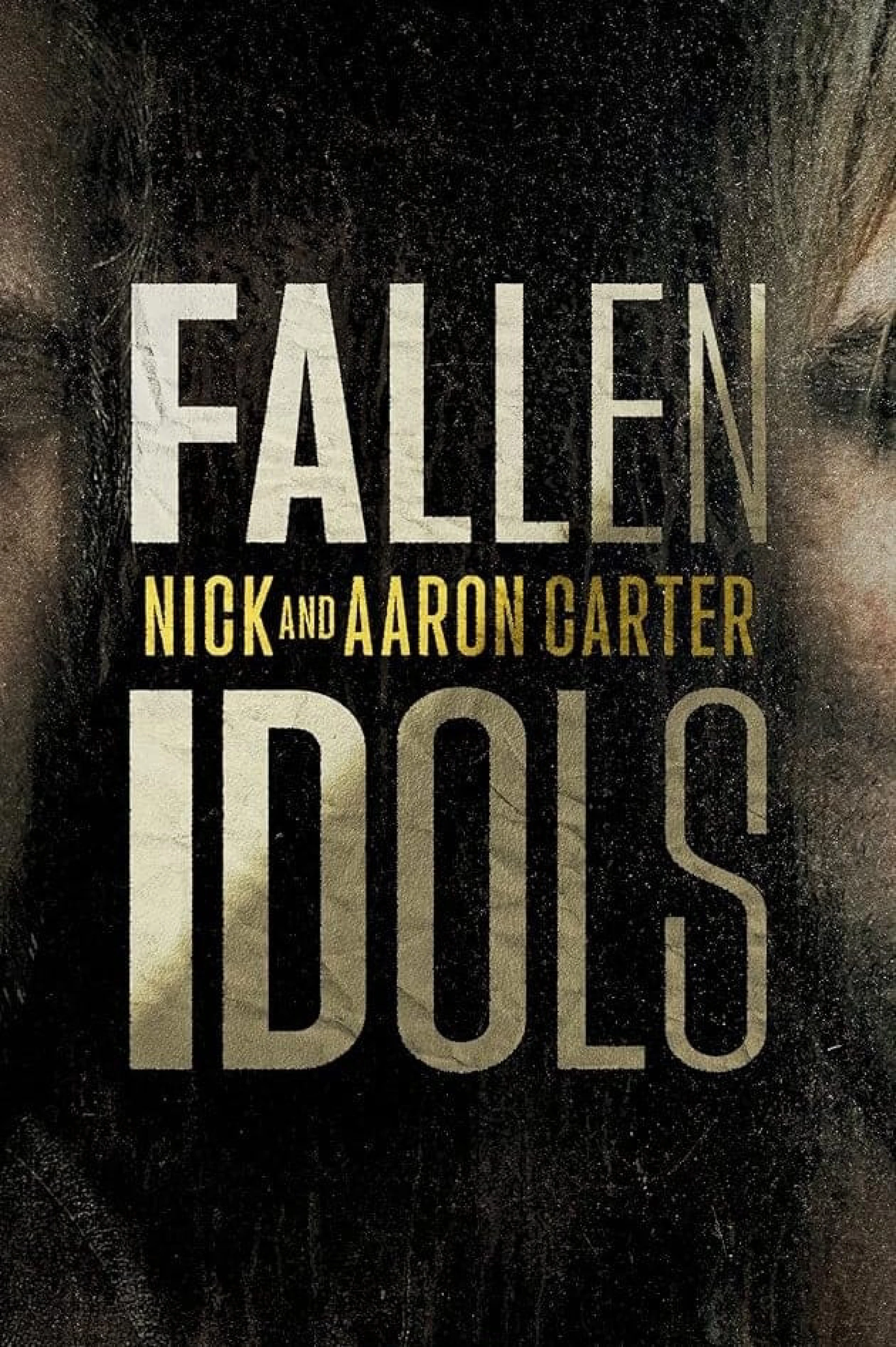 Thần Tượng Sụp Đổ: Nick Và Aaron Carter Fallen Idols: Nick and Aaron Carter