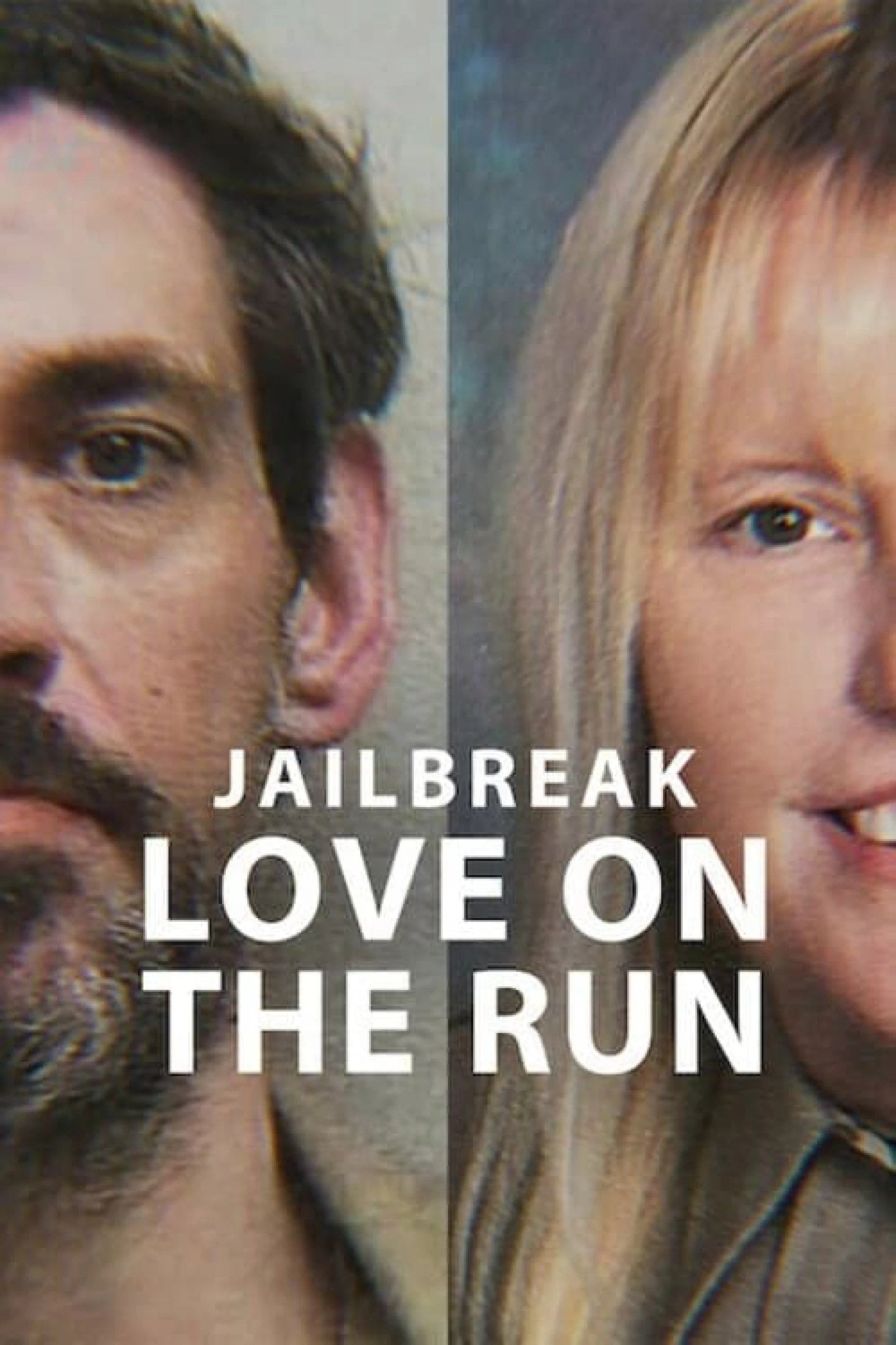 Vụ vượt ngục: Đôi tình nhân chạy trốn Jailbreak: Love on the Run